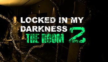 Locked in my Darkness 2: The Room